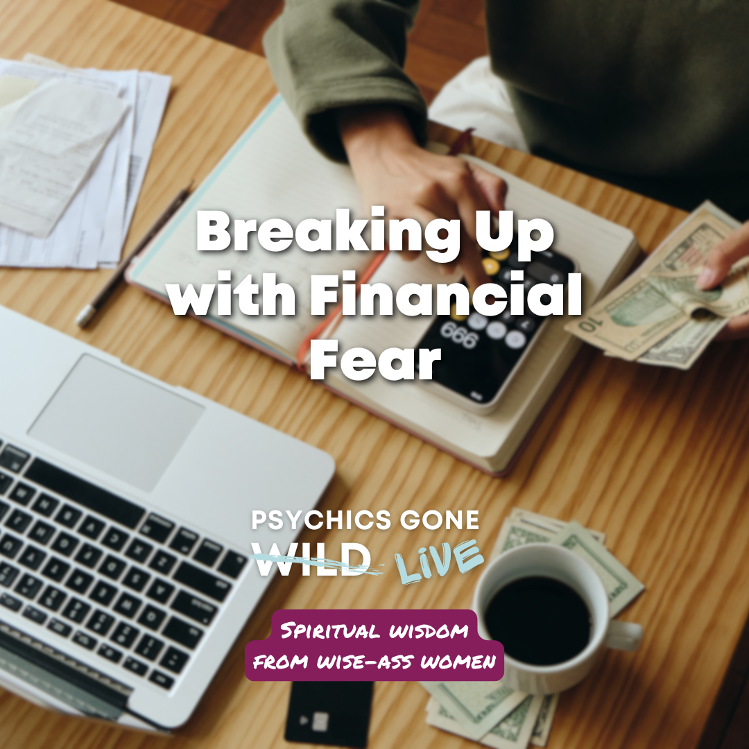 Breaking Up with Financial Fear